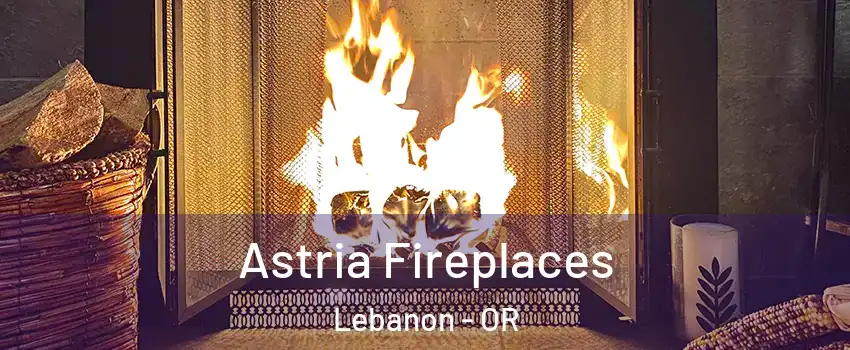  Astria Fireplaces Lebanon - OR