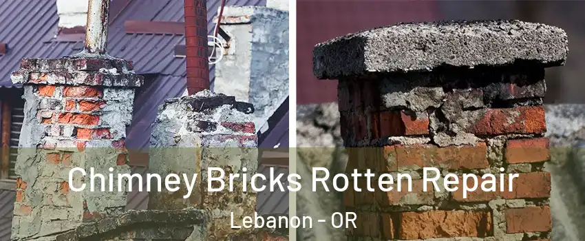  Chimney Bricks Rotten Repair Lebanon - OR