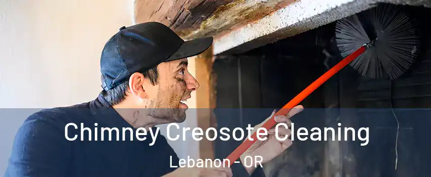  Chimney Creosote Cleaning Lebanon - OR