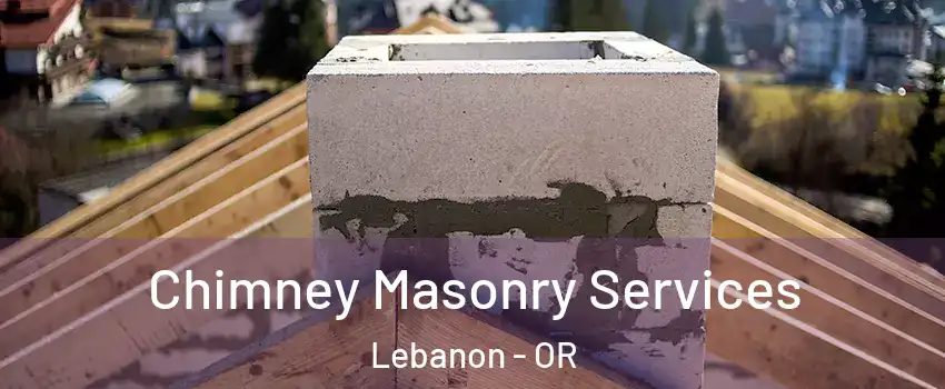  Chimney Masonry Services Lebanon - OR