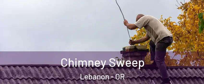  Chimney Sweep Lebanon - OR