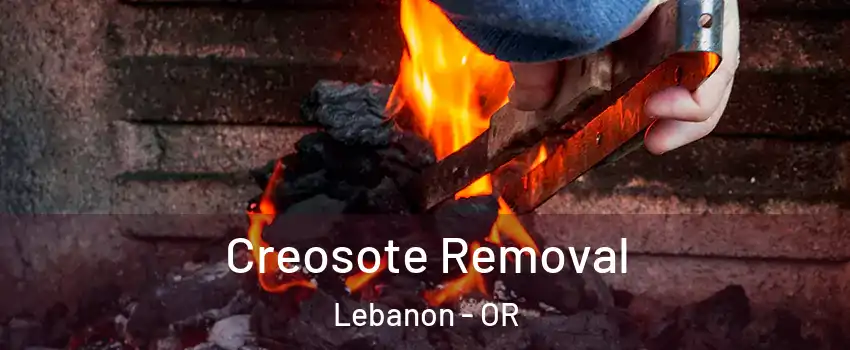  Creosote Removal Lebanon - OR