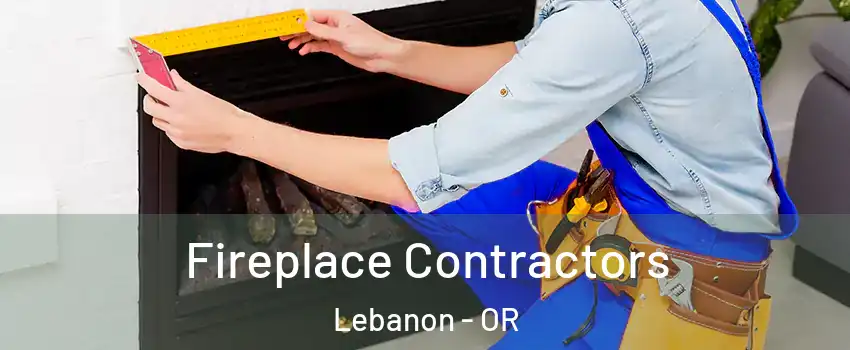  Fireplace Contractors Lebanon - OR
