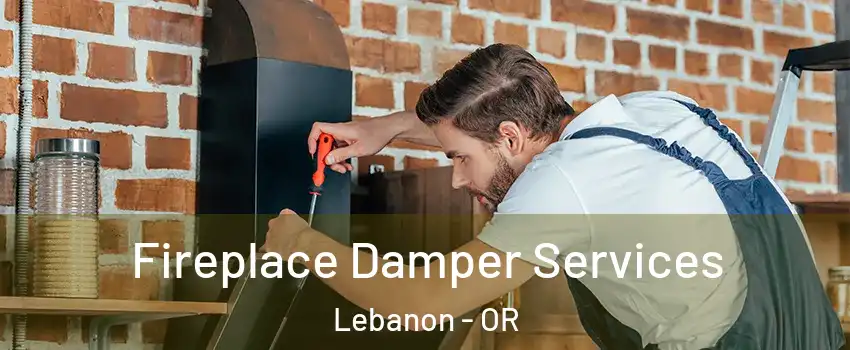  Fireplace Damper Services Lebanon - OR