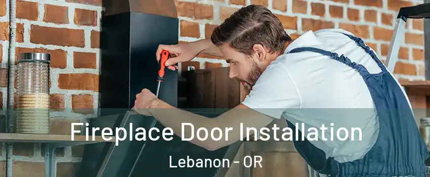  Fireplace Door Installation Lebanon - OR