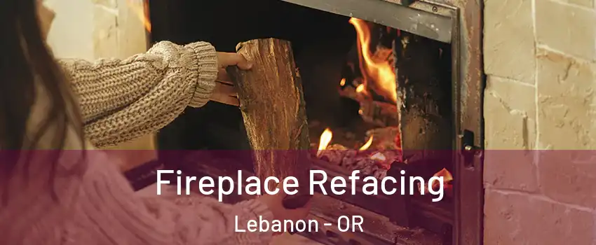  Fireplace Refacing Lebanon - OR