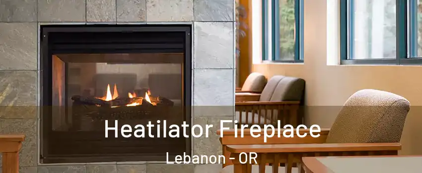  Heatilator Fireplace Lebanon - OR