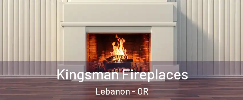  Kingsman Fireplaces Lebanon - OR