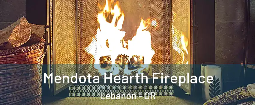  Mendota Hearth Fireplace Lebanon - OR