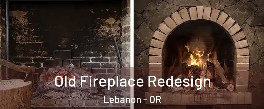  Old Fireplace Redesign Lebanon - OR