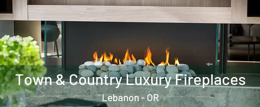  Town & Country Luxury Fireplaces Lebanon - OR
