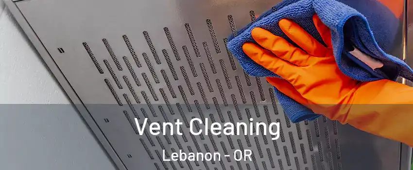  Vent Cleaning Lebanon - OR