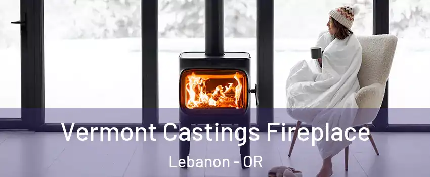  Vermont Castings Fireplace Lebanon - OR
